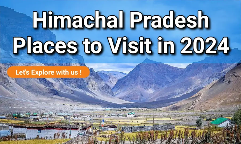 himacchal pradesh places to visit in 2024